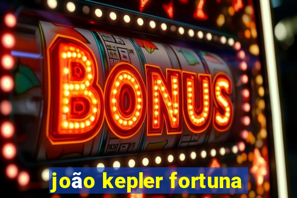 joão kepler fortuna