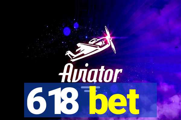 618 bet