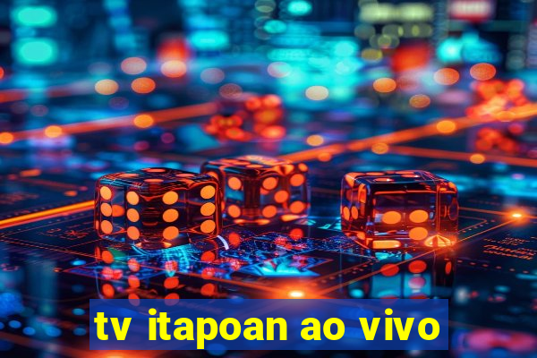 tv itapoan ao vivo