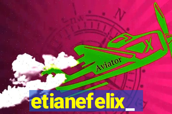 etianefelix_