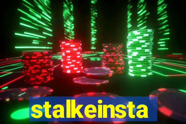 stalkeinsta