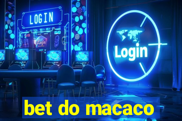 bet do macaco