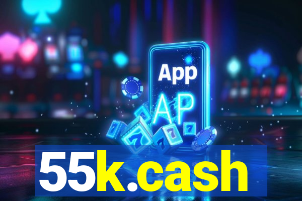 55k.cash