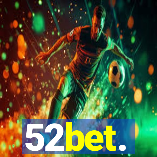 52bet.