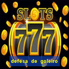 defesa de goleiro betano como funciona