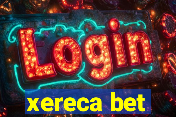 xereca bet
