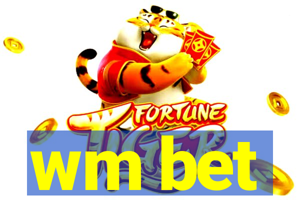 wm bet