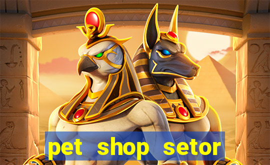 pet shop setor vila nova goiania