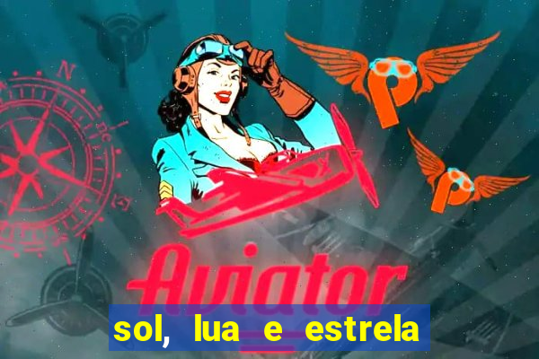 sol, lua e estrela significado amizade
