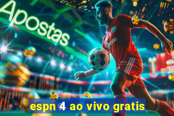 espn 4 ao vivo gratis