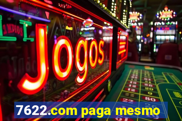 7622.com paga mesmo