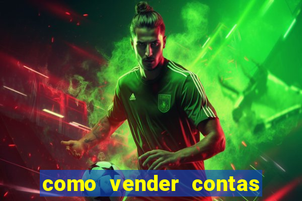 como vender contas de jogos