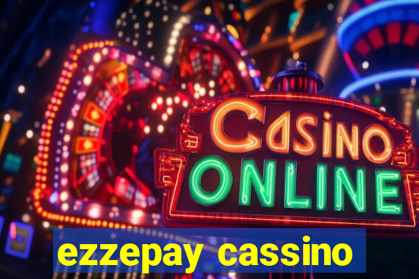 ezzepay cassino