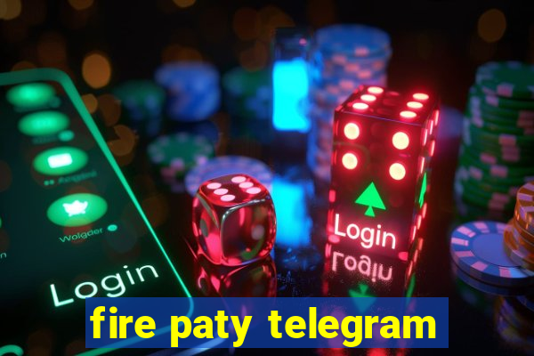 fire paty telegram