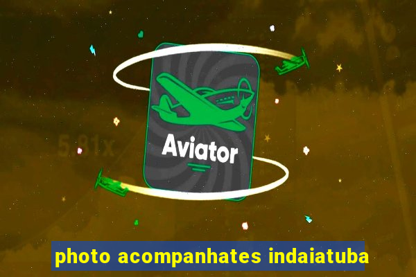 photo acompanhates indaiatuba