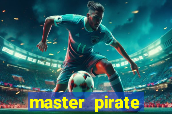 master pirate script pastebin