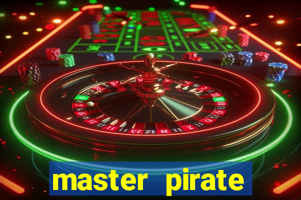 master pirate script pastebin