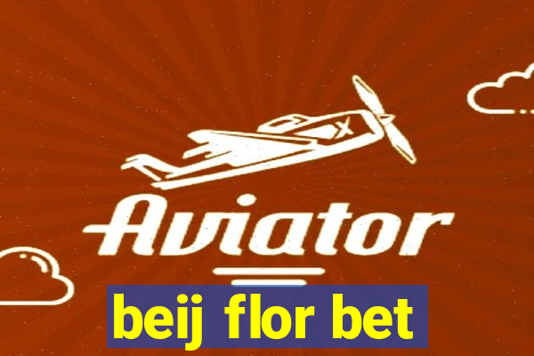 beij flor bet