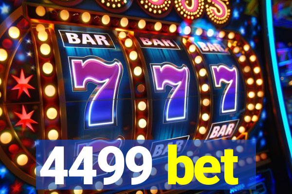 4499 bet