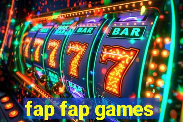 fap fap games
