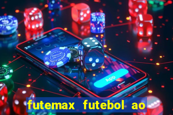 futemax futebol ao vivo hd