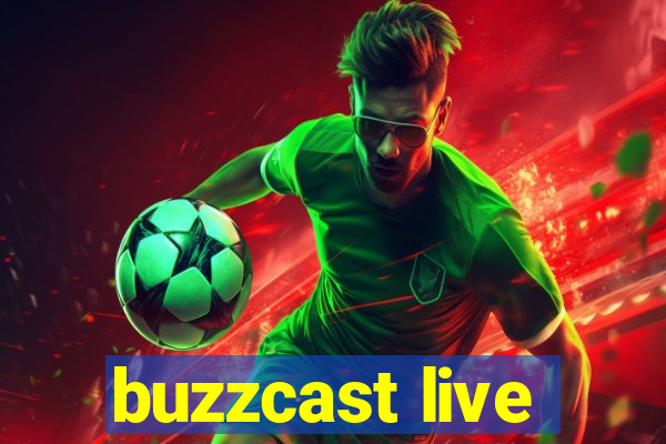 buzzcast live