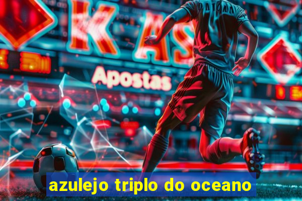 azulejo triplo do oceano