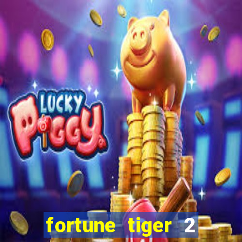 fortune tiger 2 demo grátis