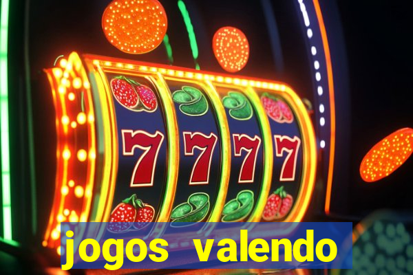 jogos valendo dinheiro online