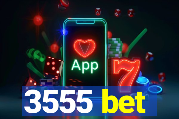 3555 bet