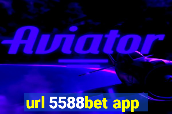 url 5588bet app