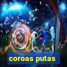 coroas putas