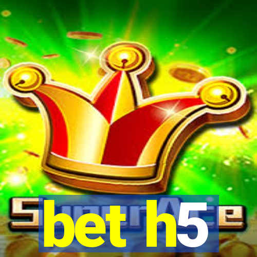 bet h5