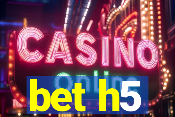 bet h5