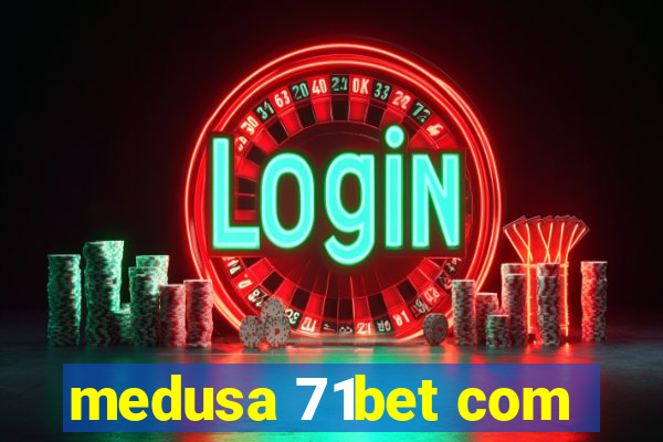 medusa 71bet com