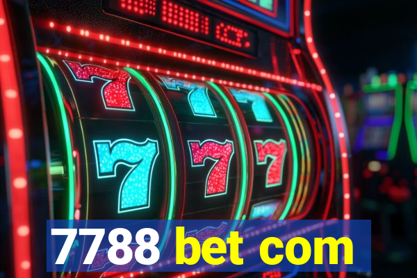 7788 bet com