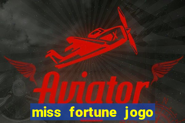 miss fortune jogo de sexo