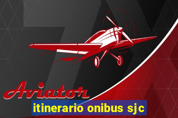itinerario onibus sjc