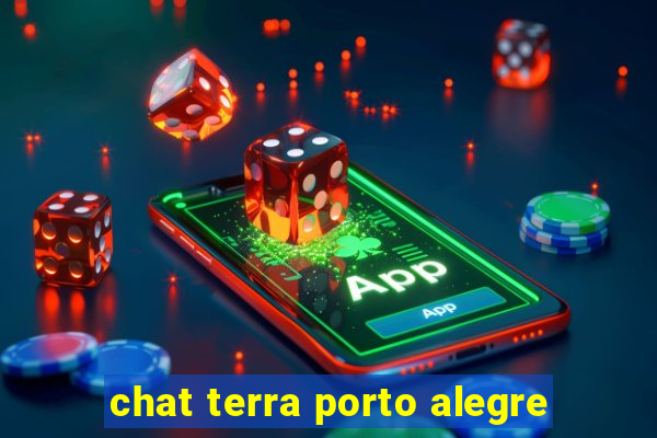chat terra porto alegre