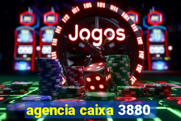 agencia caixa 3880