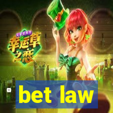 bet law