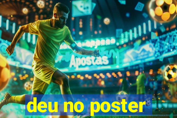 deu no poster