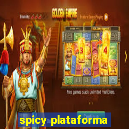 spicy plataforma