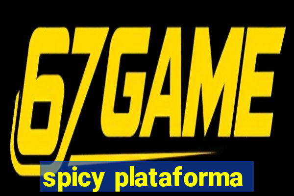 spicy plataforma
