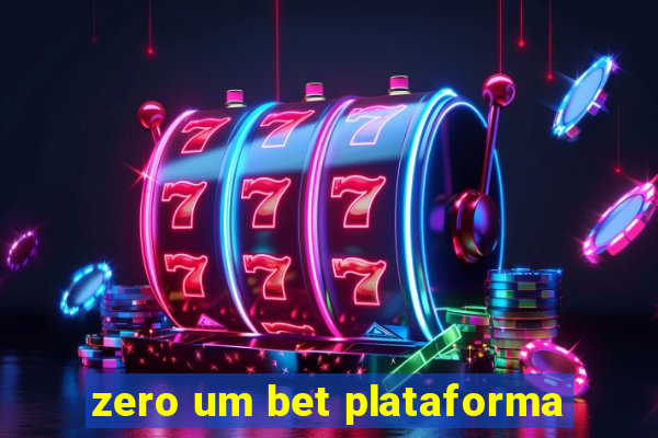 zero um bet plataforma