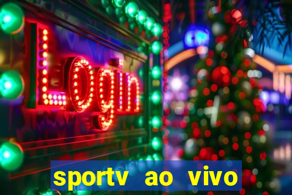 sportv ao vivo multi multicanal