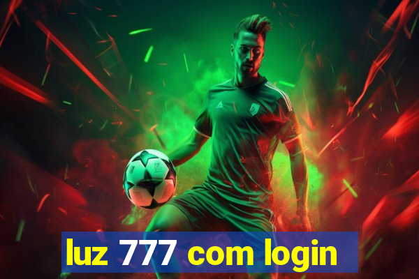 luz 777 com login