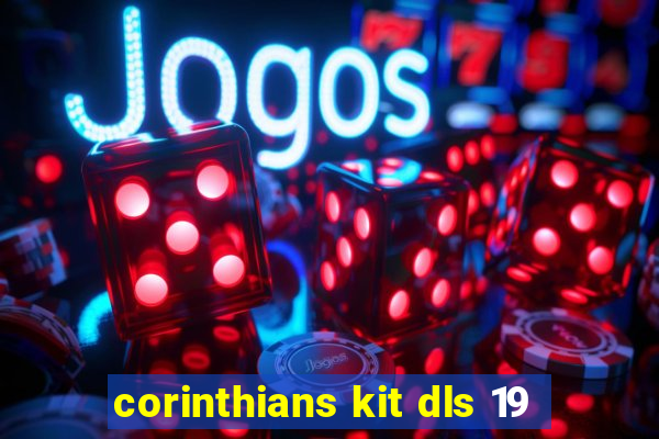corinthians kit dls 19