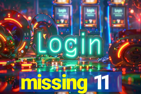 missing 11