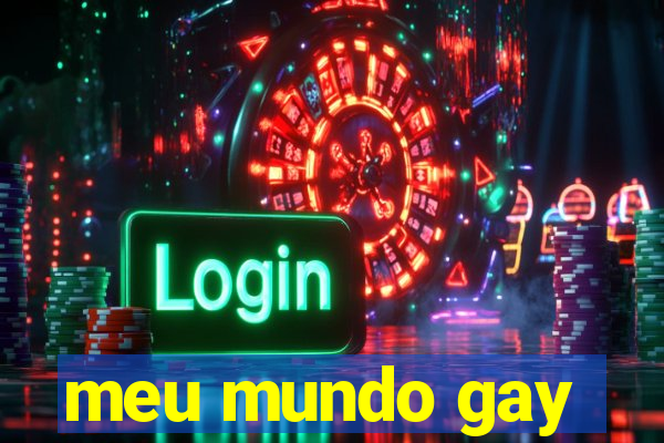 meu mundo gay